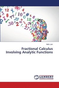 bokomslag Fractional Calculus Involving Analytic Functions
