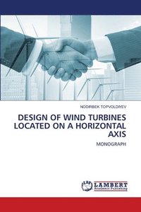 bokomslag Design of Wind Turbines Located on a Horizontal Axis