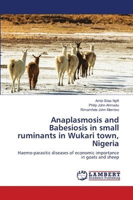 Anaplasmosis and Babesiosis in small ruminants in Wukari town, Nigeria 1