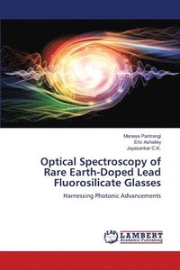 bokomslag Optical Spectroscopy of Rare Earth-Doped Lead Fluorosilicate Glasses