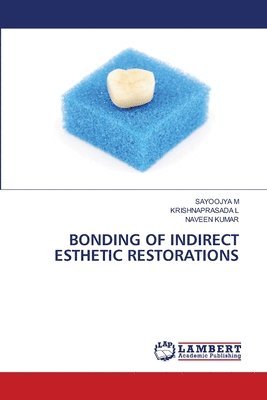 Bonding of Indirect Esthetic Restorations 1