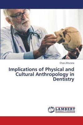 bokomslag Implications of Physical and Cultural Anthropology in Dentistry