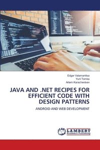bokomslag Java and .Net Recipes for Efficient Code with Design Patterns