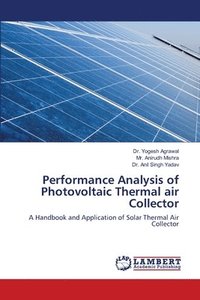 bokomslag Performance Analysis of Photovoltaic Thermal air Collector