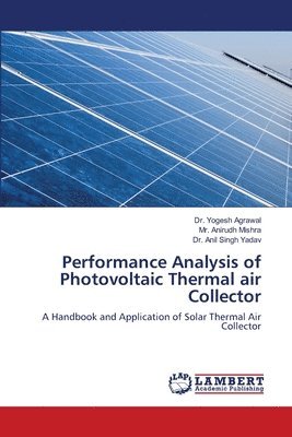 Performance Analysis of Photovoltaic Thermal air Collector 1