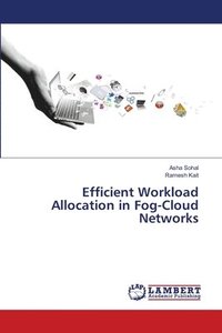 bokomslag Efficient Workload Allocation in Fog-Cloud Networks