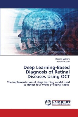 bokomslag Deep Learning-Based Diagnosis of Retinal Diseases Using OCT