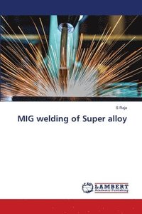 bokomslag MIG welding of Super alloy