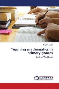 bokomslag Teaching mathematics in primary grades