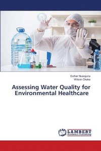 bokomslag Assessing Water Quality for Environmental Healthcare