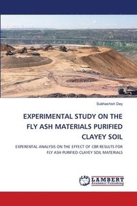 bokomslag Experimental Study on the Fly Ash Materials Purified Clayey Soil