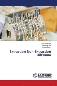 bokomslag Extraction Non-Extraction Dilemma