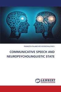 bokomslag Communicative Speech and Neuropsycholinguistic State