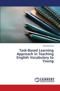 bokomslag Task-Based Learning Approach in Teaching English Vocabulary to Young