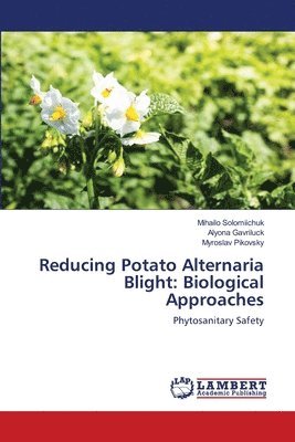 bokomslag Reducing Potato Alternaria Blight