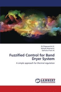 bokomslag Fuzzified Control for Band Dryer System