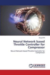 bokomslag Neural Network based Throttle Controller for Compressor