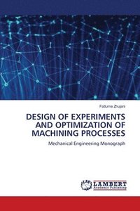 bokomslag Design of Experiments and Optimization of Machining Processes
