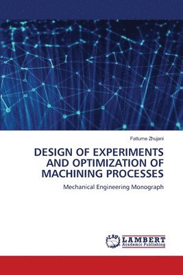 bokomslag Design of Experiments and Optimization of Machining Processes