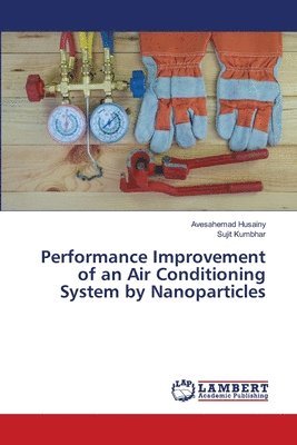 Performance Improvement of an Air Conditioning System by Nanoparticles 1