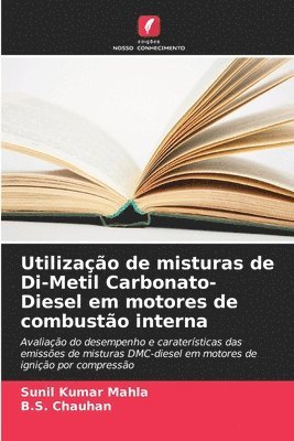 bokomslag Utilizao de misturas de Di-Metil Carbonato-Diesel em motores de combusto interna