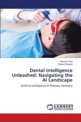 bokomslag Dental Intelligence Unleashed