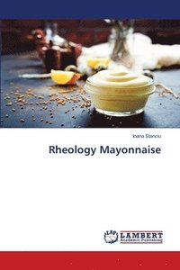 bokomslag Rheology Mayonnaise