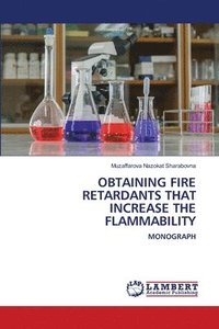 bokomslag Obtaining Fire Retardants That Increase the Flammability