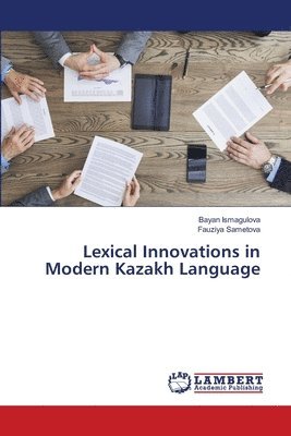 Lexical Innovations in Modern Kazakh Language 1