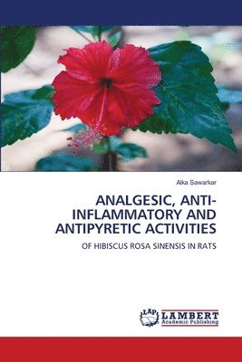 Analgesic, Anti-Inflammatory and Antipyretic Activities 1