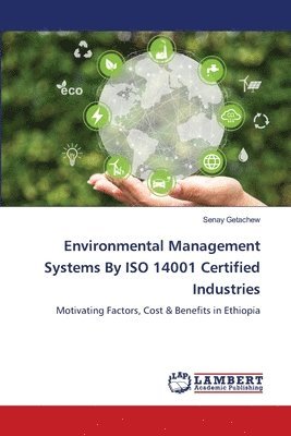 Environmental Management Systems By ISO 14001 Certified Industries 1