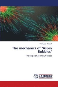bokomslag The mechanics of &quot;Aspin Bubbles&quot;