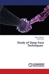 bokomslag Study of Deep Face Techniques