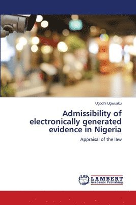 Admissibility of electronically generated evidence in Nigeria 1