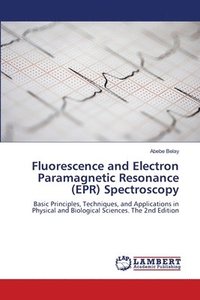 bokomslag Fluorescence and Electron Paramagnetic Resonance (EPR) Spectroscopy