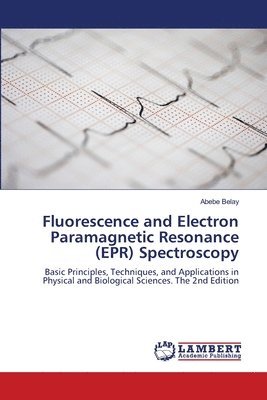 bokomslag Fluorescence and Electron Paramagnetic Resonance (EPR) Spectroscopy