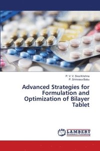 bokomslag Advanced Strategies for Formulation and Optimization of Bilayer Tablet