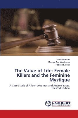 Jamie Blanche, Georgie Ann Weatherby, Rebecca Jones - Value of Life, Häftad