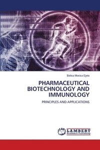 bokomslag Pharmaceutical Biotechnology and Immunology