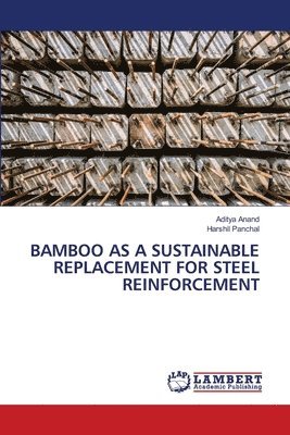 bokomslag Bamboo as a Sustainable Replacement for Steel Reinforcement