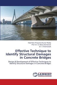bokomslag Effective Technique to Identify Structural Damages in Concrete Bridges