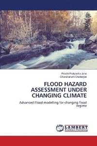 bokomslag Flood Hazard Assessment Under Changing Climate