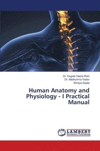 bokomslag Human Anatomy and Physiology - I Practical Manual