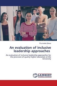 bokomslag An evaluation of inclusive leadership approaches