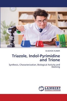 bokomslag Triazole, Indol-Pyrimidine and Trione