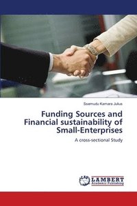 bokomslag Funding Sources and Financial sustainability of Small-Enterprises