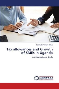 bokomslag Tax allowances and Growth of SMEs in Uganda