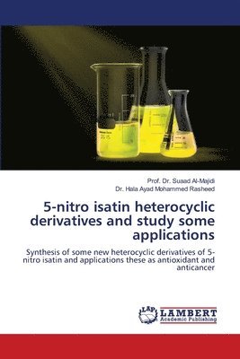 bokomslag 5-nitro isatin heterocyclic derivatives and study some applications