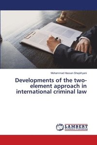 bokomslag Developments of the two-element approach in international criminal law