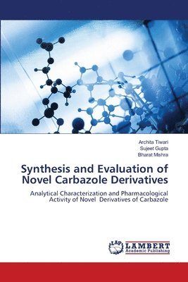 Synthesis and Evaluation of Novel Carbazole Derivatives 1